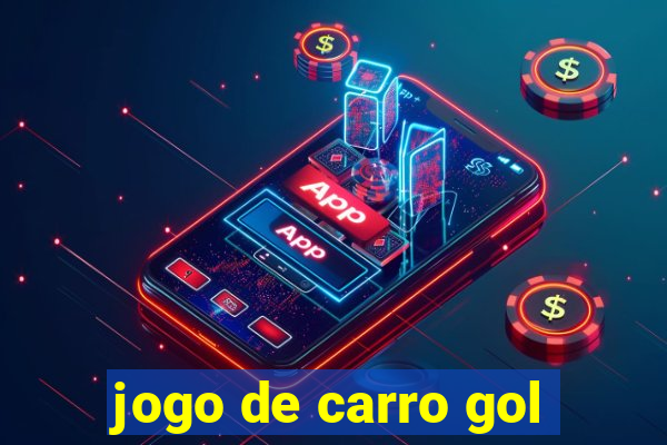 jogo de carro gol